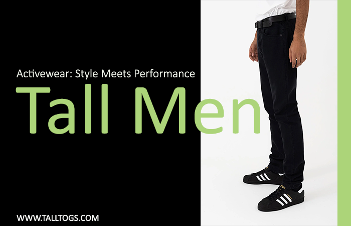 Tall Men’s Activewear: Style Meets Performance