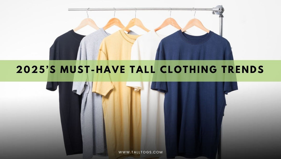 2025’s Must Have Tall Clothing Trends, What’s Hot for Long Frames