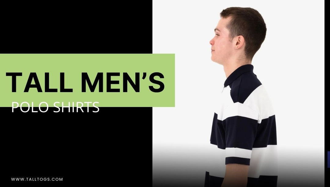 Tall Men’s Polo Shirts: Brands That Don’t Ride Up