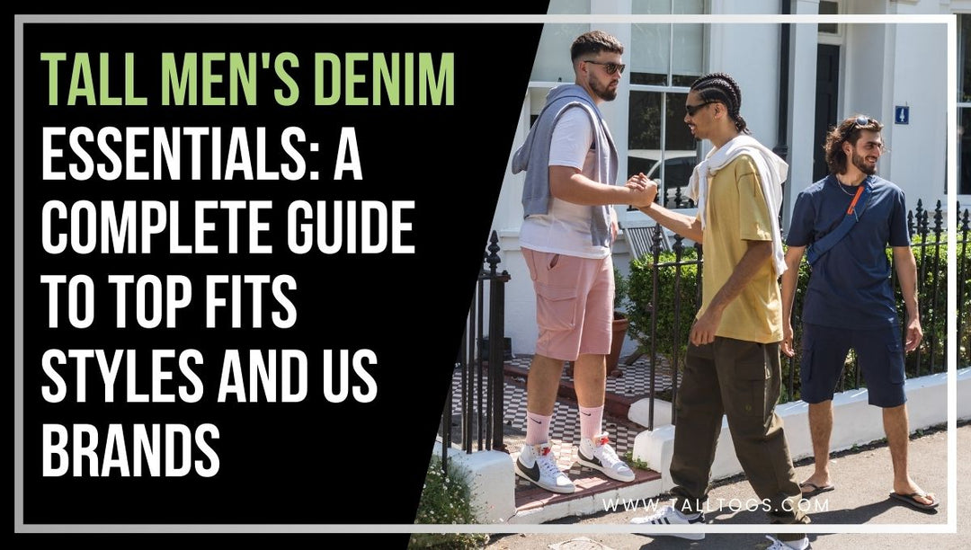 Tall Men’s Denim Essentials