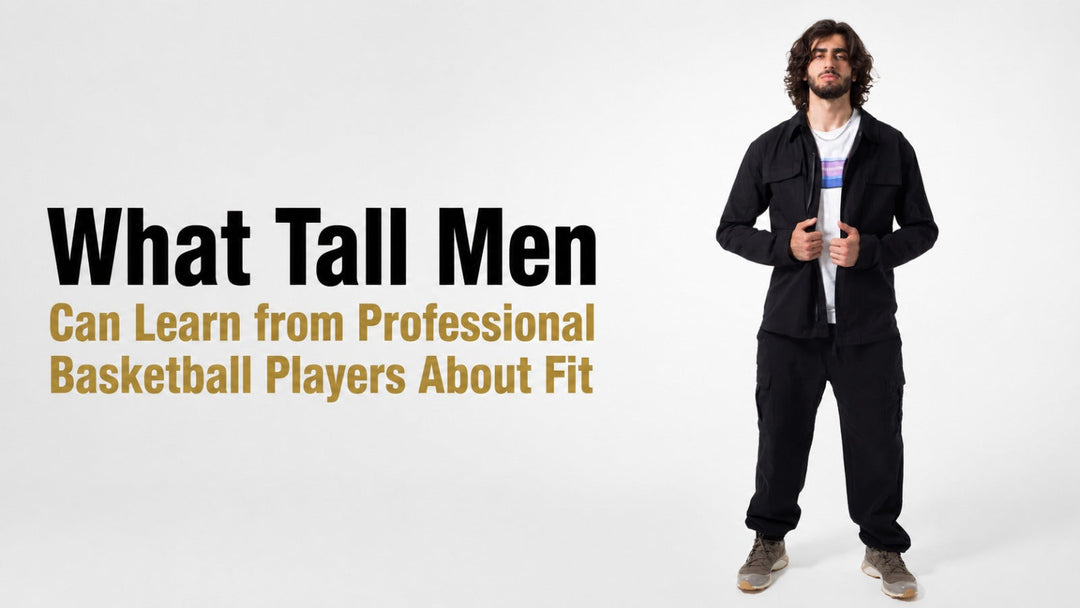 What Tall Men Can Learn from Professional Basketball Players About Fit