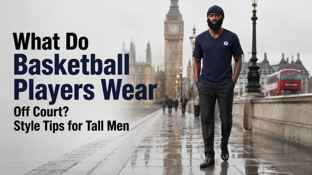 What Do Basketball Players Wear Off Court? Style Tips for Tall Men